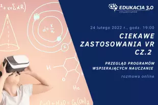 Ciekawe zastosowania VR w edukacji cz.2